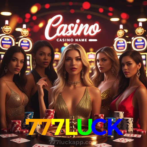 777LUCK：No cassino online mais confiável, experimente poker, roleta e futebol ao vivo!